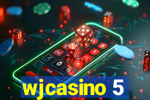 wjcasino 5